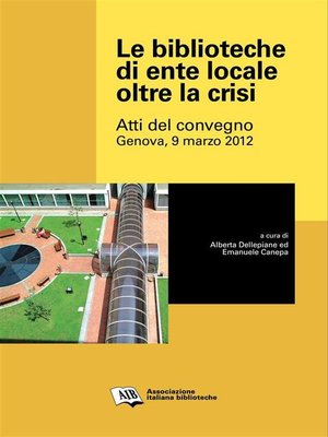 cover image of Le biblioteche di ente locale oltre la crisi